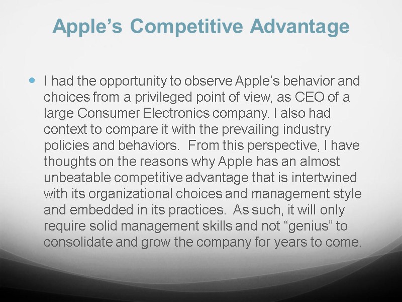 Apple’s Competitive Advantage  I had the opportunity to observe Apple’s behavior and choices
